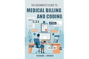 The Beginner's Guide to Medical Billing and Coding: Breaking Down the Basics of Medical Terminology and Vocabulary for High S