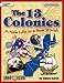The 13 Colonies: A New Life in a New World! (American Milestones (Gallopade International))