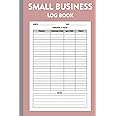 Small Business Log Book: Inventory Sales Purchases Balance Record Keeper for Home Based Business