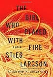 By Stieg Larsson: The Girl Who Played with Fire