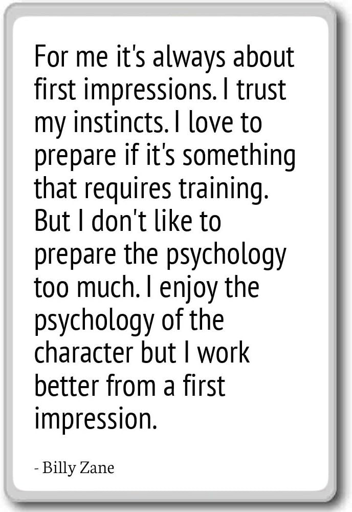 For Me It S Always About First Impressions I Tr Billy Zane Quotes Fridge Magnet White Kuhlschrankmagnet Amazon De Kuche Haushalt amazon de