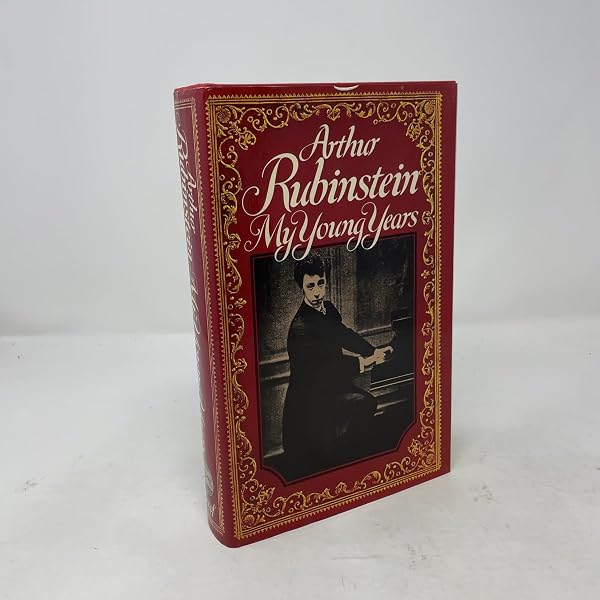 My Young Years: Arthur Rubinstein: 9780394468907: Amazon.com: Books