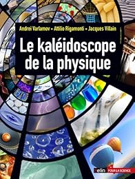 Le  kaléidoscope de la physique