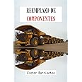REEMPLAZO DE COMPONENTES (Mantenimiento Minero) (Spanish Edition)