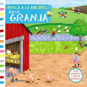 Busca a la abejita. En la granja (Castellano - A Partir De 0 Años - Proyecto De 0 A 3 Años - Libros Manipulativos) Busca a la abejita. En la granja (Castellano - A Partir De 0 Años - Proyecto De 0 A 3 Años - Libros Manipulativos)