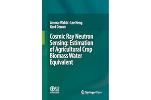 Cosmic Ray Neutron Sensing: Estimation of Agricultural Crop Biomass Water Equivalent: Estimation of Agricultural Crop Biomass
