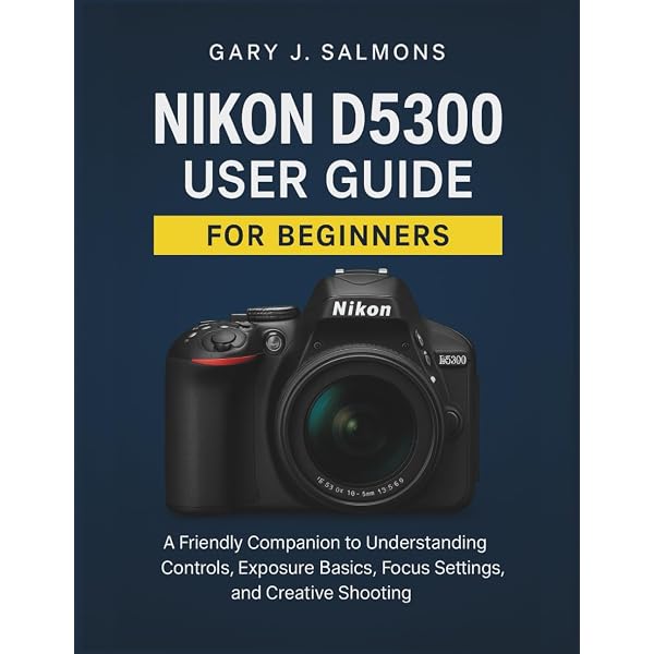 Nikon D5300 For Dummies (For Dummies Series): King, Julie Adair