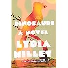 Dinosaurs: A Novel