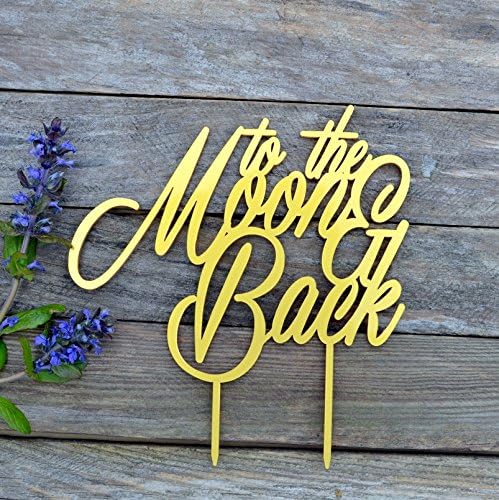 Wedding Cake Topper To the Moon and Back cake toppers for wedding cake decor (gold)