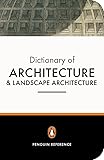 The Penguin Dictionary of Architecture and Landscape Architecture