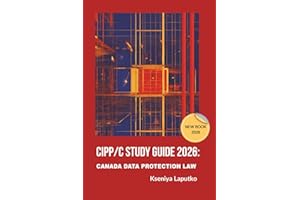 CIPP/C Study Guide 2026: CANADA DATA PROTECTION LAW