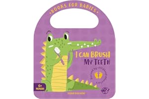 I Can Brush My Teeth (Bit by Bit I Learn More and I Grow Big)