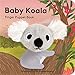 Baby Koala: Finger Puppet Book: (Finger Puppet Book for Toddlers and Babies, Baby Books for First Year, Animal Finger Puppets) (Little Finger Puppet Board Books) primary