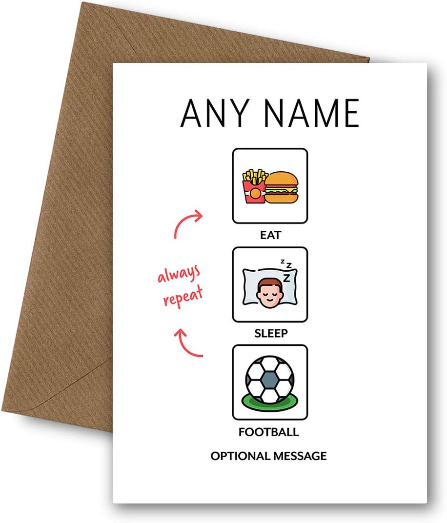 Fun Birthday Cards for boys / girls - Eat Sleep FOOTBALL Repeat Card. Any age (8th, 9th, 10th, 11th, 13th, 16th). Fathers Day, Christmas, Anniversary. Cards for husband, boyfriend, dad, uncle