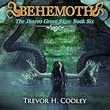 Behemoth: The Jharro Grove Saga, Book 6
