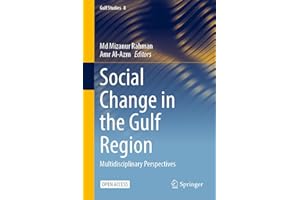 Social Change in the Gulf Region: Multidisciplinary Perspectives (Gulf Studies Book 8)