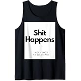 Shit Happens Tank Top