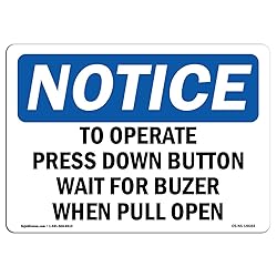 OSHA Notice Sign - to Operate Press Down Button