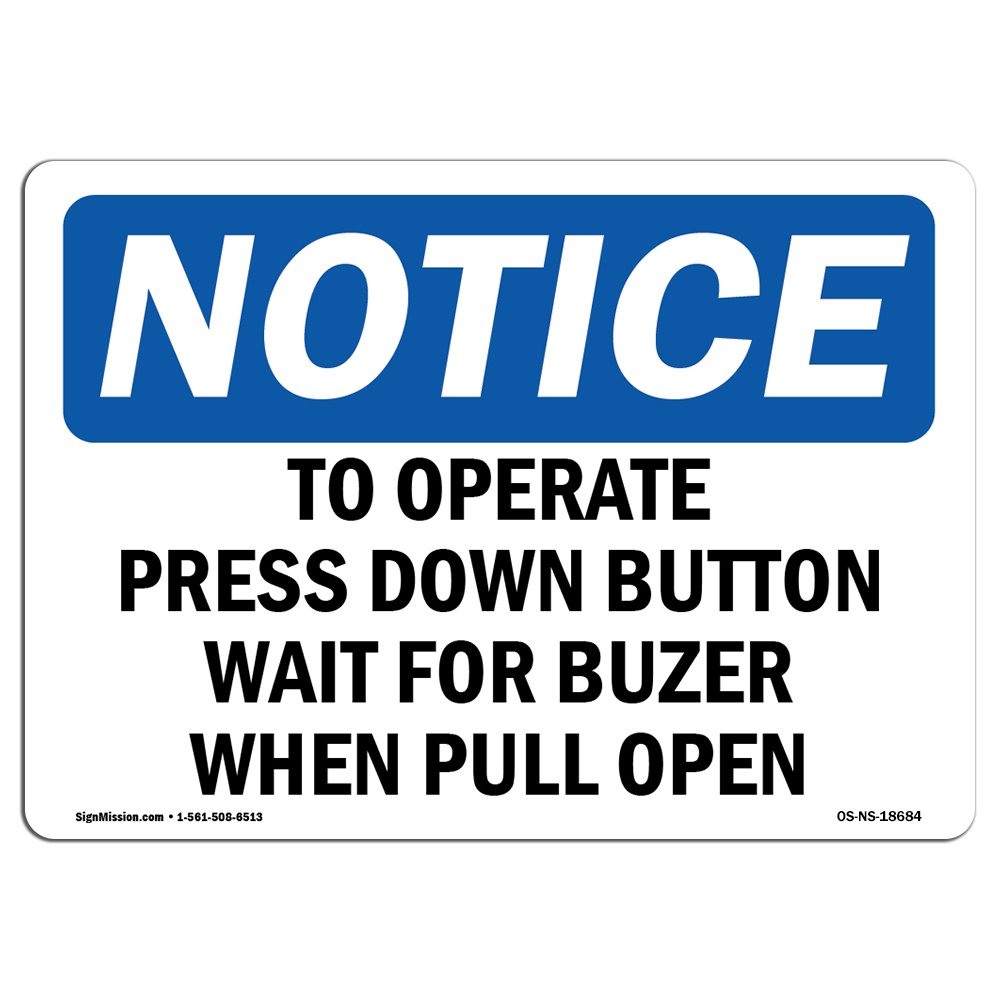 OSHA Notice Sign - to Operate Press Down Button