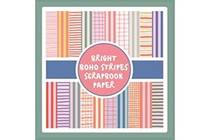 Bright Boho Stripes Scrapbook Paper: Colorful Summer Craft Paper Pad For Scrapbooking, Mixed Media, Decoupage, Junk Journals 