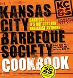 The Kansas City Barbeque Society Cookbook: 25th Anniversary Edition by Ardie A. Davis, Chef Paul Kirk