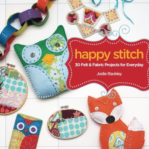 Download Happy Stitch: 30 Felt & Fabric Projects for Everyday PDF