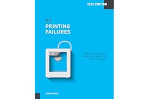 3D Printing Failures: 2022 Edition: How to Diagnose and Repair ALL Desktop 3D Printing Issues