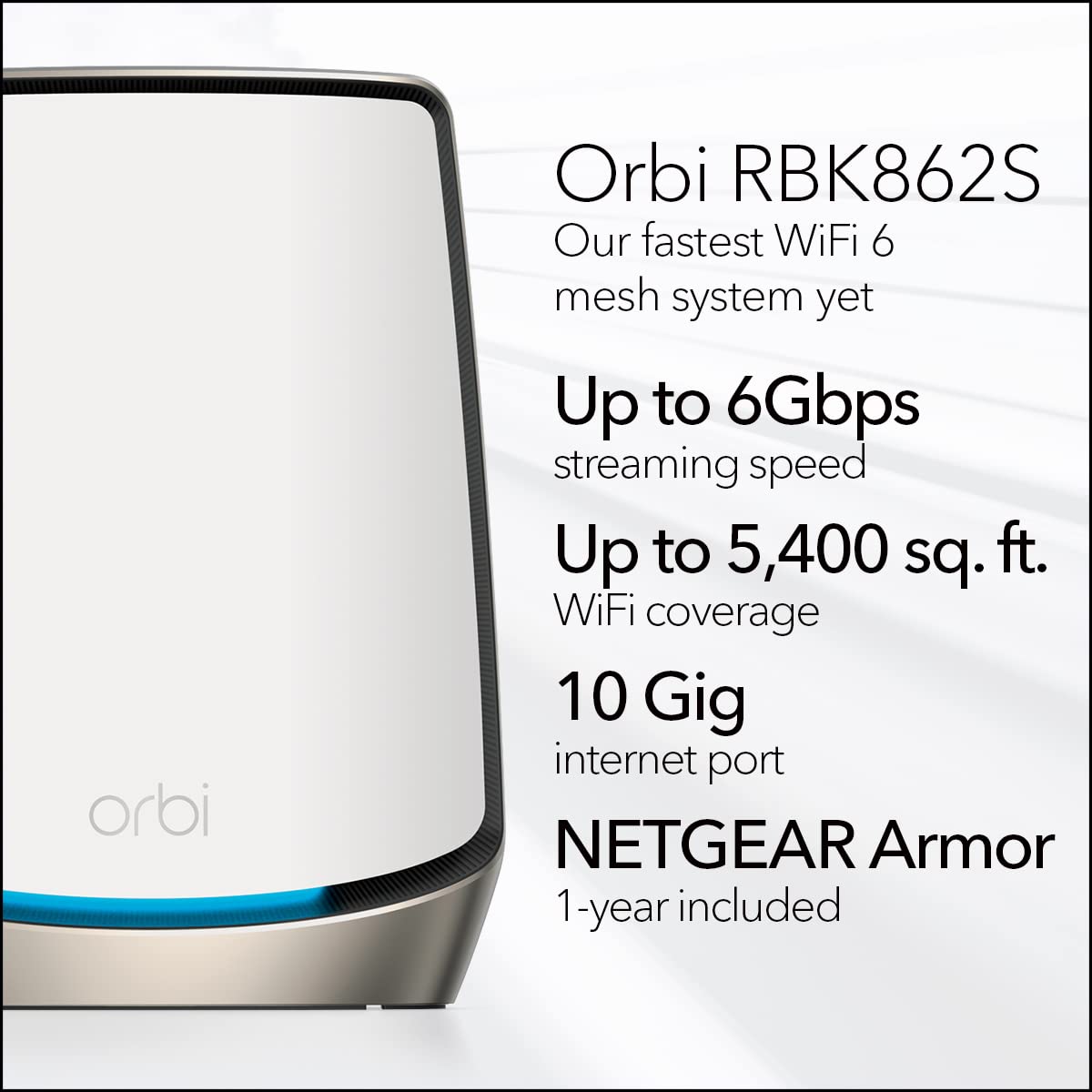 NETGEAR Orbi Tri-Band WiFi 6 Mesh Network System (RBK862S) – Router + 1 Satellite Extender, Security Features, Up to 6Gbps, Up to 5,400 sq. ft., 100 Devices, 10 Gig Internet Port, Armor Subscription