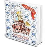 Stuff Dutch people eat: a celebration of the delightfully delicious food Dutch people eat