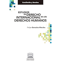 Estudios de derecho internacional de los derechos humanos. (Constitución y Derechos) (Spanish Edition) book cover