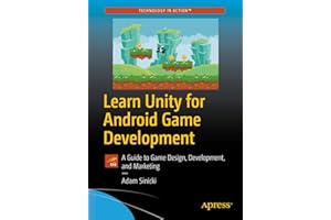 Learn Unity for Android Game Development: A Guide to Game Design, Development, and Marketing