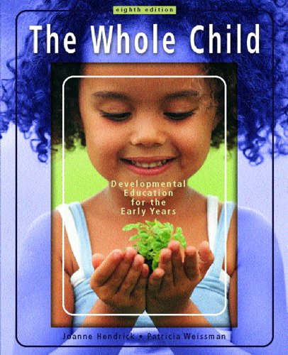 The Whole Child: Development Education for the Early Years (8th Edition)