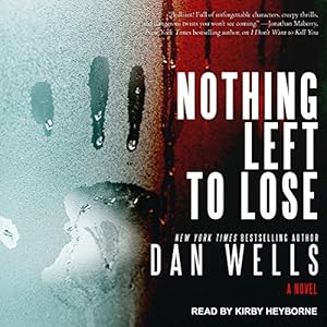 Nothing Left To Lose - Dan Wells