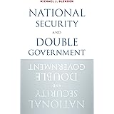 National Security and Double Government