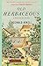 Old Herbaceous: A Novel of the Garden (Modern Library Gardening) by Reginald Arkell, Penelope Hobhouse