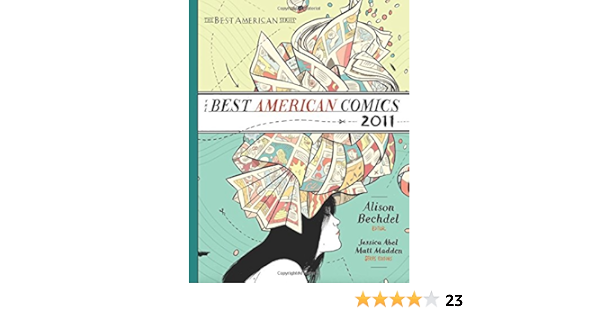 The Best American Comics 2011 The Best American Series Bechdel Alison Abel Jessica Madden Matt 9780547333625 Amazon Com Books