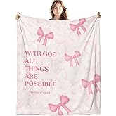 LIANGW Coquette Pink Bow Christian Blanket, with God All Things are Possible Bible Verse Inspirational Throw Blankets for Girly Room Bedroom Dorm Couch Bed Decor, Preppy Religious Blanket, 50x60 Inch