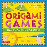 Origami Games: Hands-On Fun for Kids!: Origami Book with 22 games, 21 Foldable Pieces: Great for Kids and Parents by Joel Stern