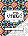 Relaxing Patterns (Lori's Pattern Coloring Book for Adults) (Volume 2) by 