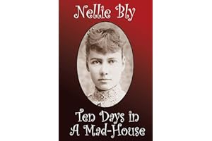 Ten Days in a Mad-House