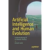 Artificial Intelligence and Human Evolution: Contextualizing AI in Human History