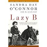Lazy B: Growing up on a Cattle Ranch in the American Southwest