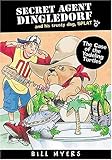 The Case of the Yodeling Turtles (Secret Agent Dingledorf Series #6) by Bill Myers, Meredith Johnson