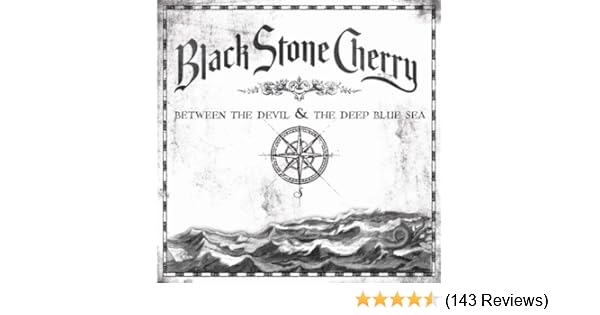 Between The Devil The Deep Blue Sea By Black Stone Cherry On