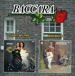 Baccara ‎: Light My Fire / Bad Boys