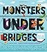 Monsters Under Bridges: Pacific Northwest Edition