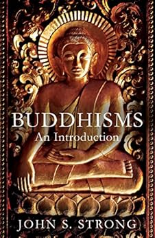 Buddhisms: An Introduction by [Strong, John S.]