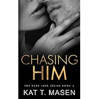 Amazon.com: Chasing Us (Dark Love Series): 9798691790140: T.Masen ...