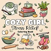 Cozy Girl Stress Relief: Bold and Easy Coloring Book for Adults & Teens | Simple Illustrations Featuring Flowers, Food, Anima