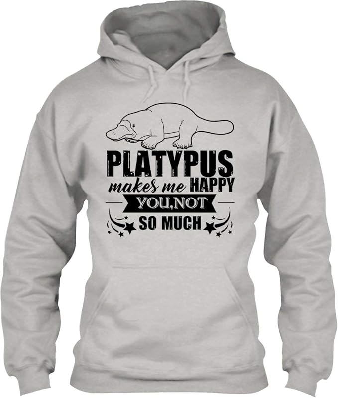 Platypus Make Me Happy Hooded Sweatshirt